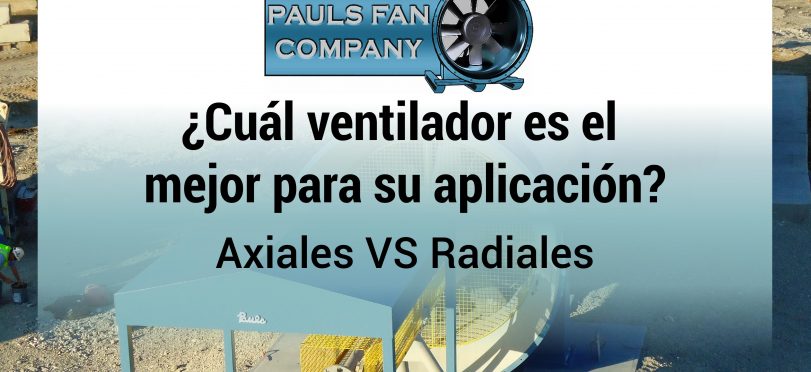 ¿Cuál ventilador es el mejor para su aplicación?