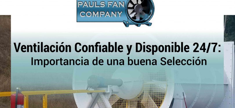 Ventilación Confiable y Disponible 24/7: Importancia de una buena Selección