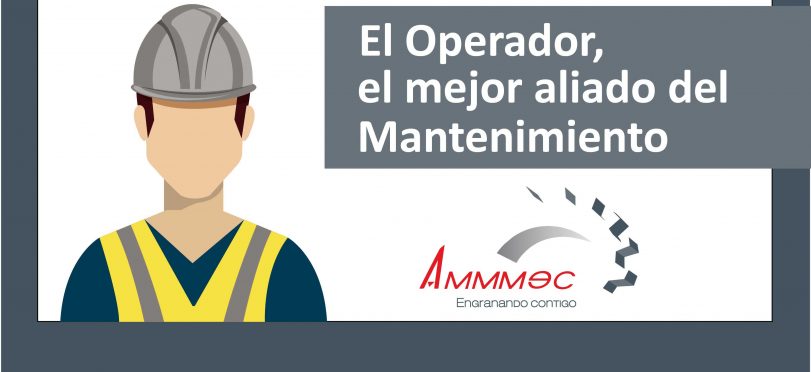 El Operador, el mejor aliado del Mantenimiento