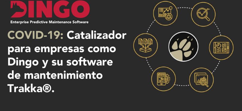 COVID-19: Catalizador para empresas como Dingo y su software de mantenimiento Trakka®.