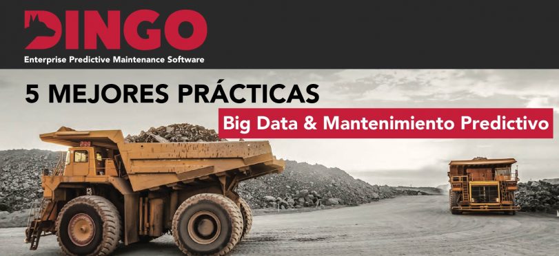 Dingo: 5 Mejores Practicas para el Big Data y Mantenimiento Minero