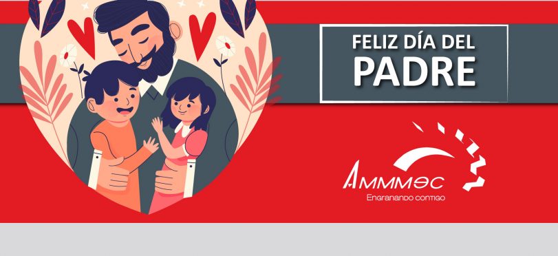 Felíz Día del Padre – AMMMEC, S.A. de C.V.