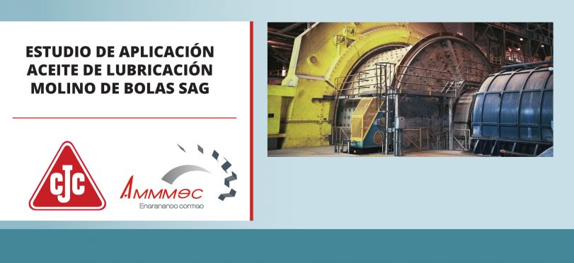 Estudio de Aplicación CCJensen: Aceite de Lubricación Molino de Bolas SAG